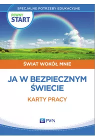 Pewny start. �wiat wok� mnie. Ja w bezpiecznym �wiecie. Karty pracy