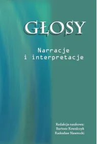 G�osy. Narracje i interpretacje