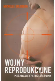 Wojny reprodukcyjne. P�e�, w�adza a przysz�o��