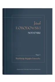 J�zef �obodowski Notatniki Tom 3 Przek�ady, Krytyka Literacka