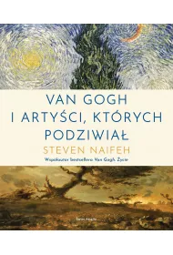 Van Gogh i arty�ci, kt�rych podziwia�