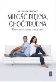 Mi�o�� pi�kna, cho� trudna