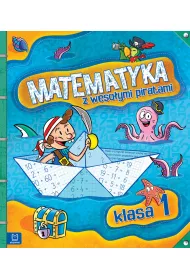 Matematyka z weso�ymi piratami. Klasa 1