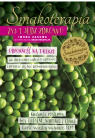 Smakoterapia. �yj i jedz zdrowo. Odporno�� na talerzu
