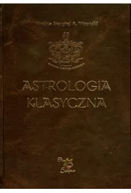 Astrologia klasyczna Tom IX Aspekty Cz�� 2. Wenus, Mars, Jowisz, Saturn, Uran, Neptun, Pluton