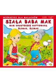 Sia�a baba mak. Wierszyki dla maluch�w