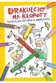 Drakulcio ma k�opoty. Straszliwa Historia w obrazkach