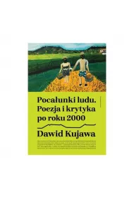 Poca�unki ludu. Poezja i krytyka po roku 2000