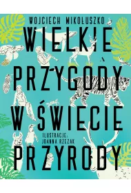Wielkie przygody w �wiecie przyrody