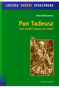 Pan Tadeusz - lektura z opracowaniem