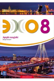 Echo. J�zyk rosyjski. Zeszyt �wicze�. Klasa 8. Szko�a podstawowa