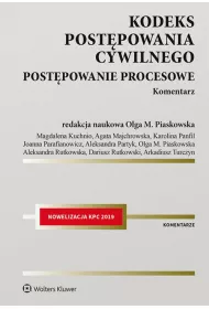 Kodeks post�powania cywilnego. Post�powanie procesowe. Komentarz