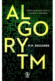 Algorytm. Trylogia AI-gent. Mroczne kody. Tom 1