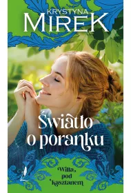 �wiat�o o poranku. Willa pod kasztanem. Tom 2