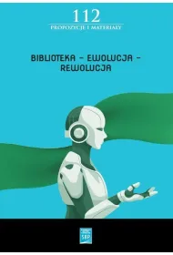 Biblioteka &ndash; Ewolucja &ndash; Rewolucja. Materia�y z 16. Forum M�odych Bibliotekarzy
