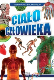 Ilustrowana encyklopedia. Cia�o cz�owieka