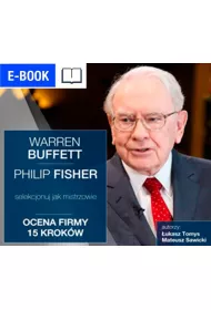 eBook Warren Buffett i Philip Fisher. Selekcjonuj jak mistrzowie. Ocena firmy 15 krokw pdf mobi epub