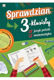 Sprawdzian 3-klasisty. J�zyk polski i matematyka
