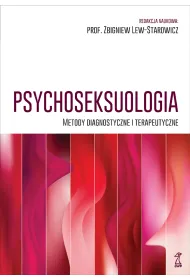 Psychoseksuologia. Metody diagnostyczne i terapeutyczne