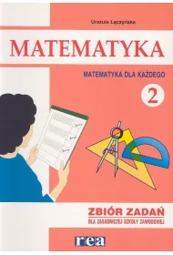 Matematyka dla kadego ZSZ 2 zbir zada REA