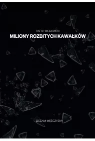 Miliony rozbitych kawakw