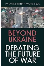 Beyond Ukraine. Debating the Future of War