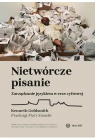 Nietw�rcze pisanie. Zarz�dzanie j�zykiem w erze cyfrowej