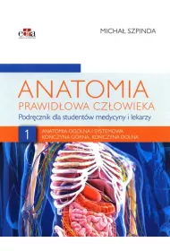 Anatomia og�lna i systemowa. Ko�czyna g�rna, Ko�czyna dolna. Anatomia prawid�owa cz�owieka. Tom 1