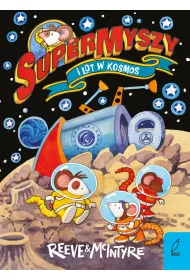 SuperMyszy i lot w kosmos. Tom 3