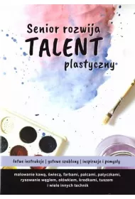 Senior rozwija talent plastyczny
