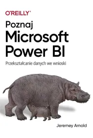 Poznaj Microsoft Power BI. Przekszta�canie danych we wnioski