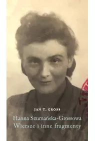 Hanna Szuma�ska-Grossowa. Wiersze i inne fragmenty