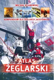 Atlas �eglarski. Kompendium dla �eglarza jachtowego