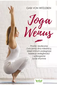 Joga Wenus. Proste i skuteczne wiczenia