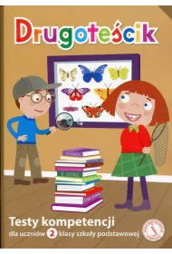 Drugote�cik. Testy kompetencji dla uczni�w 2 klasy SP * *