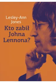 Kto zabi� Johna Lennona?