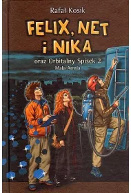 eBook Felix, Net i Nika. Orbitalny Spisek 2. Ma�a Armia. Tom 6 mobi epub