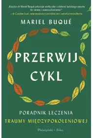 eBook Przerwij cykl. Poradnik leczenia traumy midzypokoleniowej mobi epub