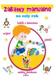 Zabawy manualne na ca�y rok