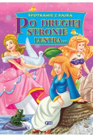 Po drugiej stronie lustra spotkanie z bajk�