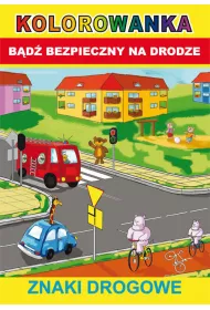 B�d� bezpieczny na drodze. Znaki drogowe