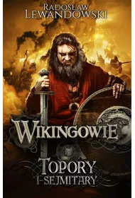 Topory i sejmitary. Wikingowie. Tom 3