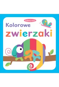 Kolorowe zwierzaki. Dotknij mnie
