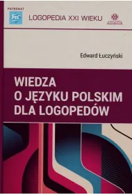 Wiedza o j�zyku polskim dla logoped�w