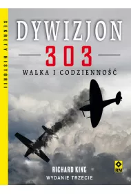 Dywizjon 303. Walka i codzienno��