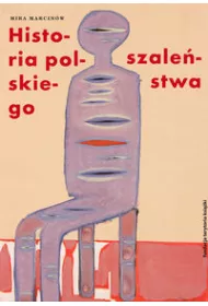 Historia polskiego szale�stwa T.1 S�o�ce w�r�d czarnego nieba