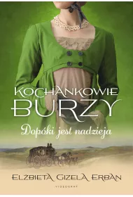 Dop�ki jest nadzieja. Kochankowie Burzy. Tom 11