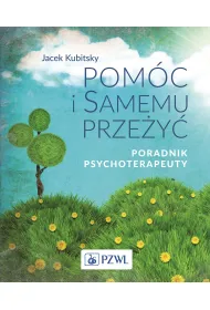 Pom�c i samemu prze�y� Poradnik psychoterapeuty