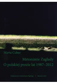 Metonimie Zag�ady. O polskiej prozie lat 1987-2012