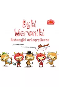 Byki Weroniki. Historyjki ortograficzne